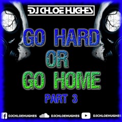 GO HARD OR GO HOME 3