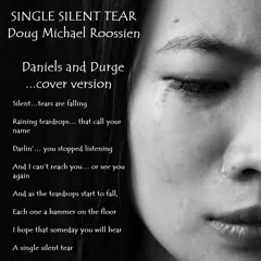 Single Silent Tear by Doug Roossien cover by Daniels & Durgy