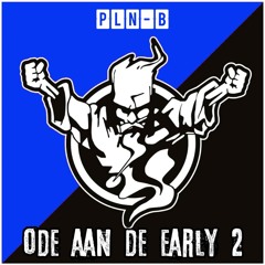 Ode aan the Early 2