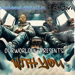 A1JOVI  x MASTALOKEY AKA M.L.K. - WITH YOU