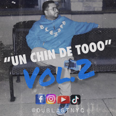 UN CHIN DE TOOO VOL.2 - DJ BLAST (Salsa, Reggaeton, Dembow & EDM)