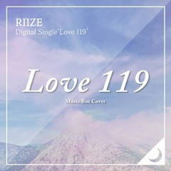 RIIZE (라이즈) - Love 119 Music Box Cover