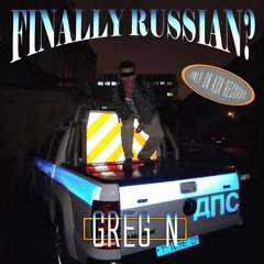 Greg N - Finally Russian?