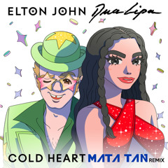 Elton John, Dua Lipa - Cold Heart (Mata Tan & Cristian Arango Remix)