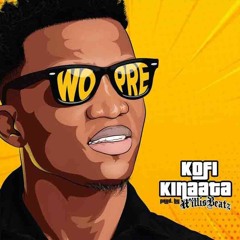Kofi Kinaata - Wo Pre (Wopre papa)