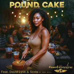 Pound Cake (feat. David Lyve & Scola from Dru Hill)