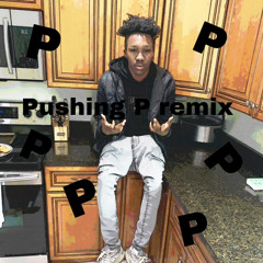 pushin p remix