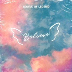 Sound Of Legend - believe