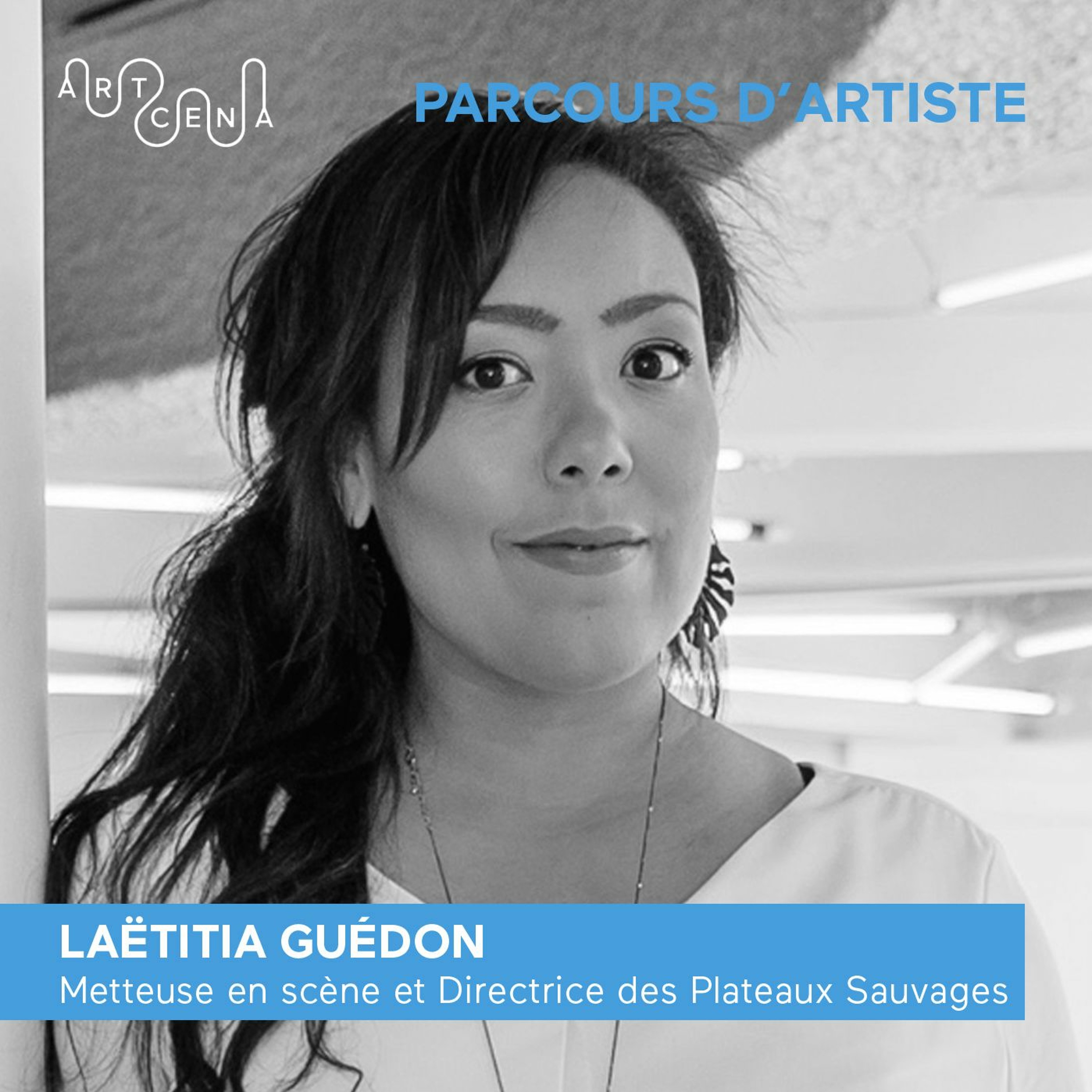 Parcours d'artiste - Laëtitia Guédon – ARTCENA – Podcast – Podtail