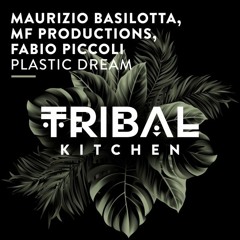 Maurizio Basilotta, MF Productions, Fabio Piccoli - Plastic Dreams (Extended mix)Traxsource TOP 10