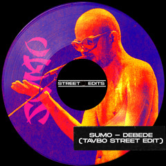 Sumo - Debede (Tavbo Street Edit) FREE DOWNLOAD