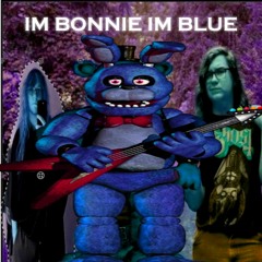 I'm Bonnie I'm Blue