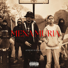 MENA MURIA!