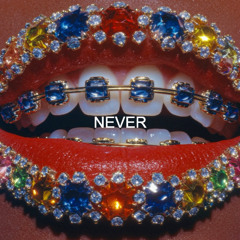 "NEVER"