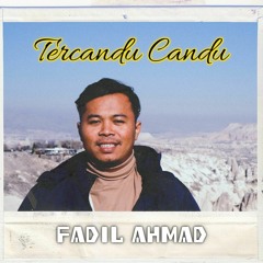 Tercandu Candu - Fadil Ahmad