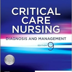 [ACCESS] EBOOK 🗃️ Critical Care Nursing: Diagnosis and Management by Linda D. Urden