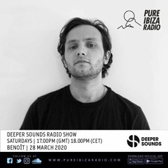 Benoît - Deeper Sounds / Pure Ibiza Radio - 28.03.20