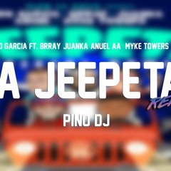 LA JEPPETA REMIX  Nio Garcia X Brray X Juanka X Anuel AA X Myke Towers  ⚡ PINO DJ