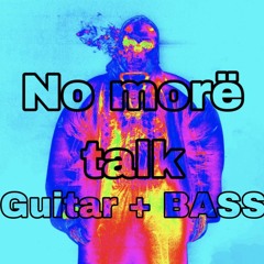 No morë talk - Yeat (Guitar + Bass)