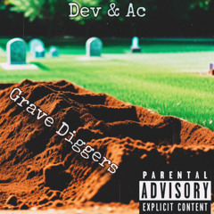 Grave Diggers - Dev ft. Ac