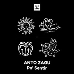 ANTO ZAGU - Pa' Sentir