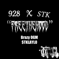“FREETHEH928D” BY BRAZY OGM FEAT. $TKLAYLO