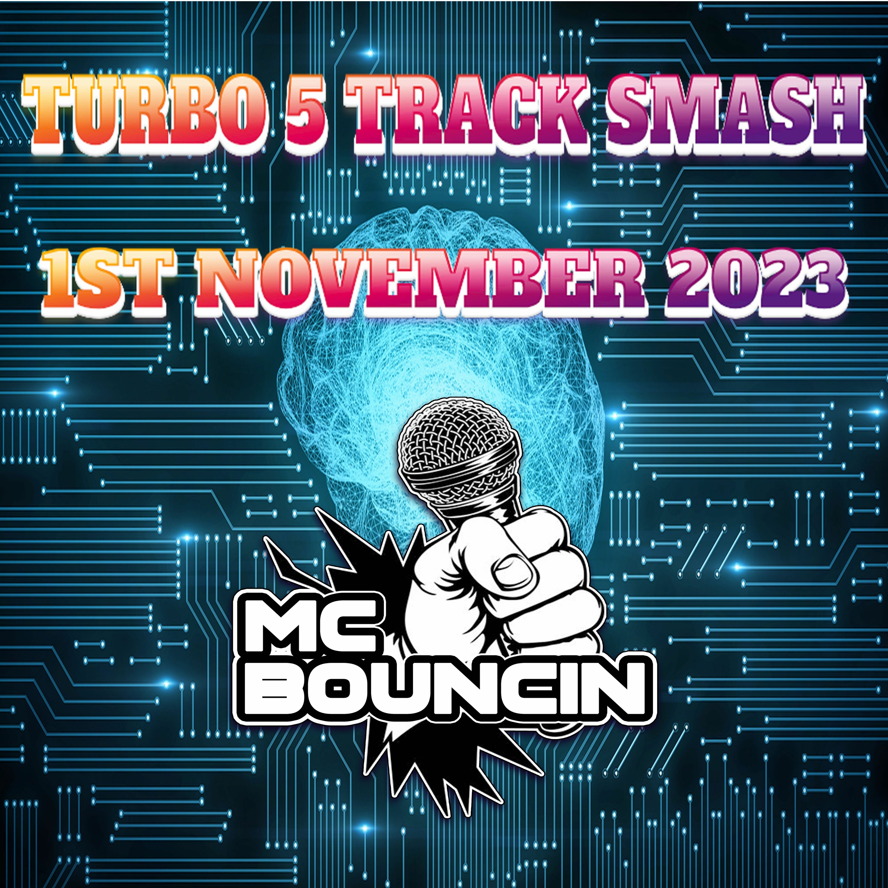 TURBO 23 MINUTE SMASH 1ST NOVEMBER 2023 - MC BOUNCIN episode artwork