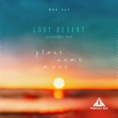 Lost Desert - Float Some More (Albuquerque & GRIFE Remix) [Warung Recordings]