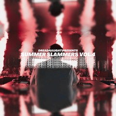 DREADNAUGHT PRESENTS : SUMMER SLAMMERS VOL.4