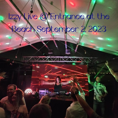 Izzy Live @ Entrance At The Beach Summer Edition September 2, 2023