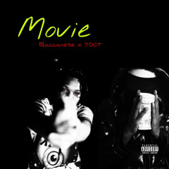 Blaccanese x T Dot - Movie
