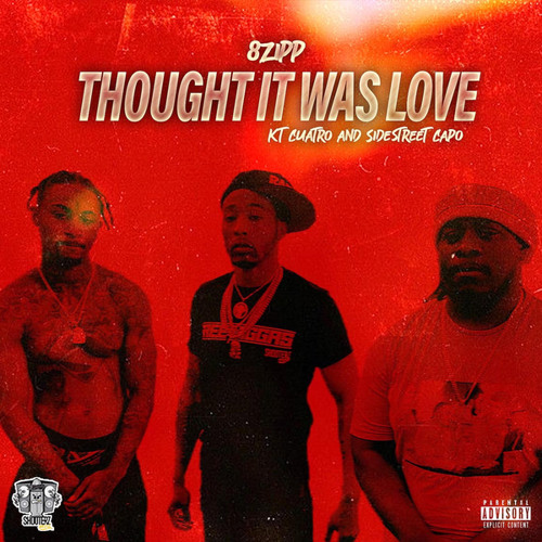 Thought It Was Love (feat. Kt Cuatro & Sidestreet Capo)
