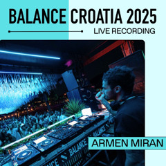 Live From Balance Croatia 2025: Armen Miran
