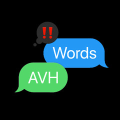 AVH - Words