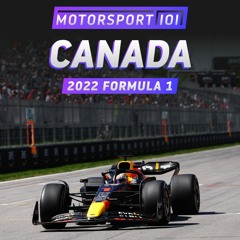 Episode #375: 2022 Formula 1 Canadian Grand Prix Report
