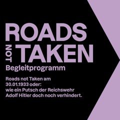 Roads not Taken am 30.1.1933, oder: wie ein Putsch der Reichswehr Adolf Hitler doch noch verhindert