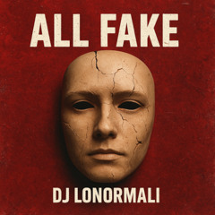 ALL FAKE