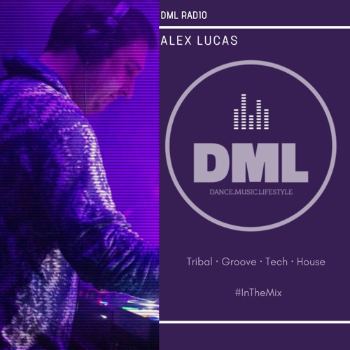 Alex Lucas w/DMLRadio #InTheMix.15 (Nueva Vida)