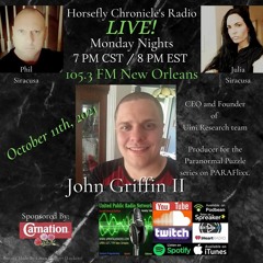 Horsefly Chronicles Radio With Special Guest John Griffin II