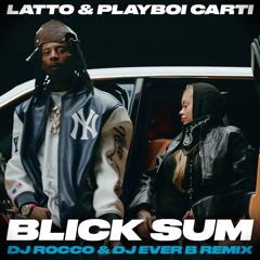 Latto & Playboi Carti - Blick Sum (DJ ROCCO & DJ EVER B Remix) *CLICK BUY FOR FULL VERSION*