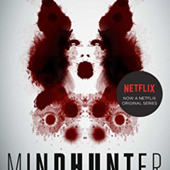 GET KINDLE 💕 Mindhunter: Inside the FBI's Elite Serial Crime Unit by  John E. Dougla