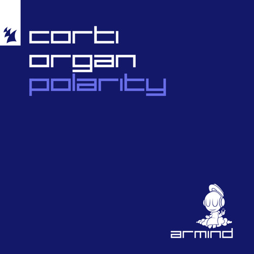 Stream Corti Organ - Polarity by CortiOrgan | Listen online for free on  SoundCloud