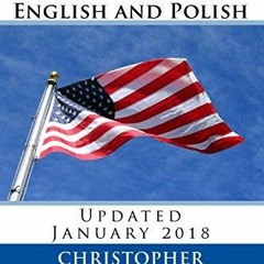 [PDF READ ONLINE] US Citizenship Study Guide in English and Polish: Presented by the Kurczaba