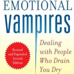 VIEW KINDLE 📜 Emotional Vampires: Dealing with People Who Drain You Dry, Revised and