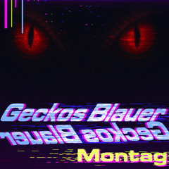 Geckos Blauer Montag