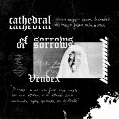 VENDEX - Cathedral Of Sorrows [KMPND007]