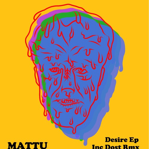 Mattu - Desire (Dost Remix)