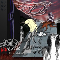 Animal Holocaust b2b SLYRS | Extended Set
