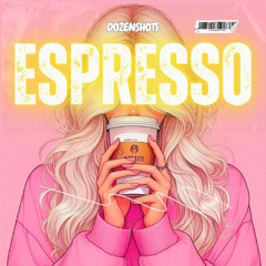 Sabrina Carpenter - Espresso (DozenShots Remix)