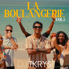 DJ TKRYS - LA BOULANGERIE VOL.1